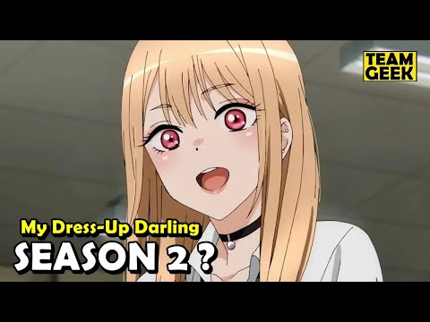 My Dress-Up Darling Season 2 - WHAT HAPPENED ?