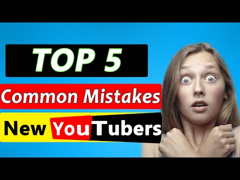 5 Biggest Mistake New Youtubers Makes - 5 Common Mistakes of Small Youtubers