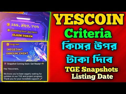 YESCOIN Criteria কিসের উপর টাকা দিবে । YesCoin New Update | Yescoin Listing Date | Yes Coin Withdraw