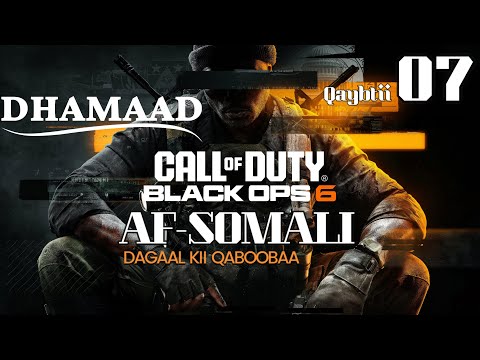 Call of duty black ops 6  Qaybtii 07 DHAMAAD | Dagaalkii qaboobaa. AFSOMALI