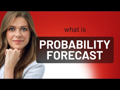 Understanding Probability Forecasts: A Beginner's Guide