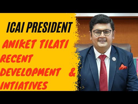 |ICAI President CA Aniket Tilati Share Recent Development & Initiatives|Must watch All CA Students|