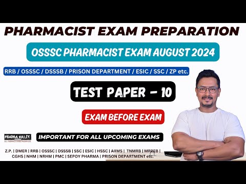 TEST - 10 / PHARMACIST EXAM PREPARATION / OSSSC PHARMACIST 2024 / RRB / PRISON PHARMACIST/DSSSB etc.