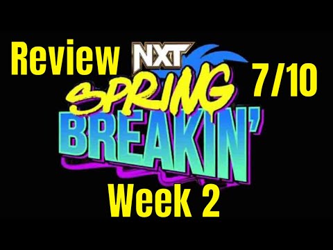 WWE NXT Spring Breakin 4/30/24 Week 2 - Review!!!