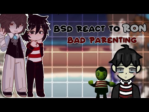 BSD React to Dazai as Ron Bad Parenting | Dazai Angst | Ron Angst