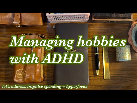 How I deal with impulse spending and hyper-focusing on my fountain pen hobby as someone with ADHD