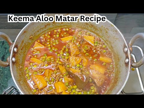 Keema Aloo Matar Recipe |Aloo Matar keema Recipe