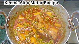 Keema Aloo Matar Recipe |Aloo Matar keema Recipe