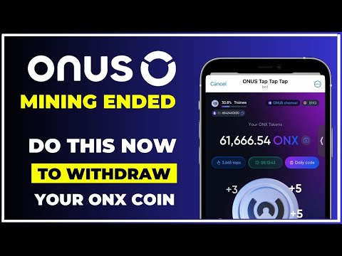 Onus Mining Ended || ONX Exchange Listing || How To Withdraw ONX Coin #Tap2Earn #Airdrop #ONUS