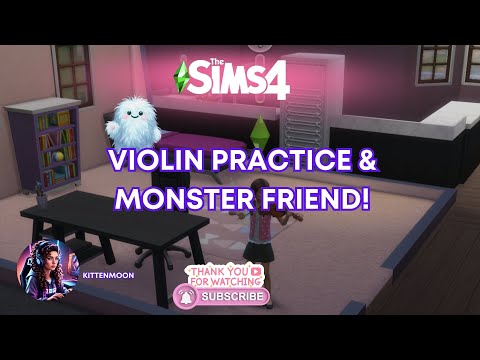 The sims 4: Violin Practice & Monster Friend!