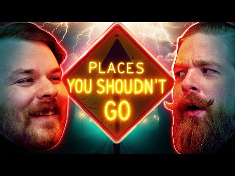 Places You Shouldn't Go