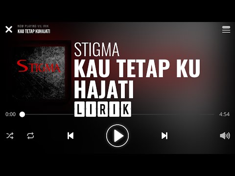 Stigma - Kau Tetap Kuhajati [Lirik]