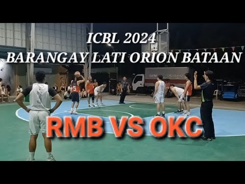 RMB VS OKC ICBL 2024 | BARANGAY LATI ORION BATAAN | BORBONSTREET