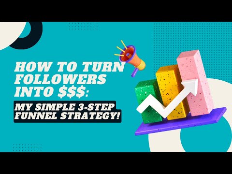 How to Turn Followers into $$$: My Simple 3-Step Funnel Strategy!