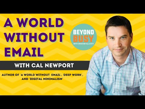 A World Without Email with Cal Newport