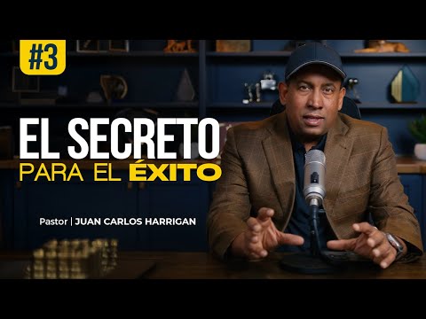 El Secreto para el Éxito | #3 | Comenzando Tu Día Con Dios | Pastor Juan Carlos Harrigan