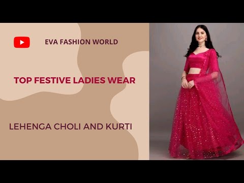 Top Festive Ladies Wear|| Lehenga Choli Design || kurti design || #lehenga  #kurti #short