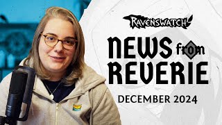 Ravenswatch - News from Reverie (December 2024)