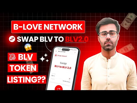 B-Love Network Token Swap To BLV 2.0 || B-Love Network Listing New Update