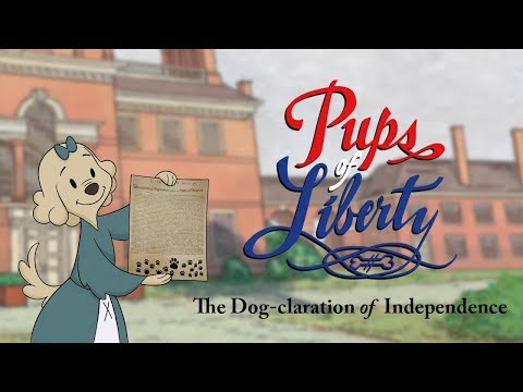 Pups of Liberty: The Dog-claration of Independence - Full Video