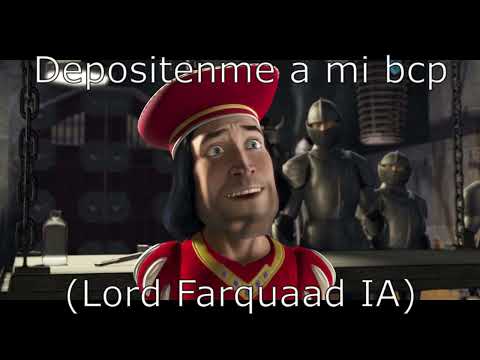 Depositenme a mi bcp (Lord Farquaad IA)