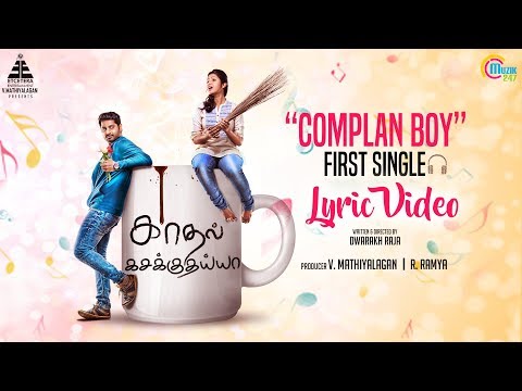 Kadhal Kasakuthaiya | Complan Boy Song Lyrical | Dhruvva | Venba | Dharan Kumar | Dwarakh Raja