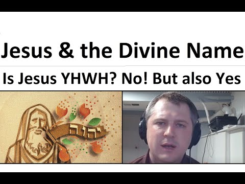 Jesus and the Divine Name - Is Jesus YHWH? No! But also Yes