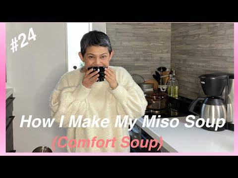 How I Make My Miso Soup (Comfort Soup) A Day With Bec