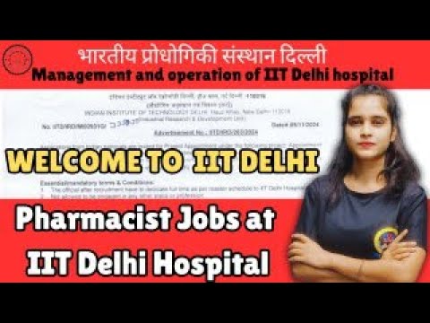 Recruitment of Allopathic Pharmacist post at IIT Delhi || Management and Operation Jobs IIT Delhi ||