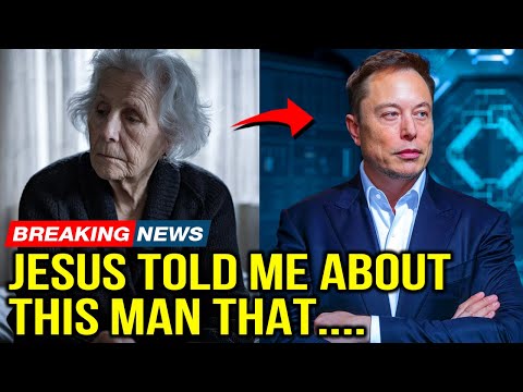 She Died and Returned With a Shocking Message From Jesus About Elon Musk