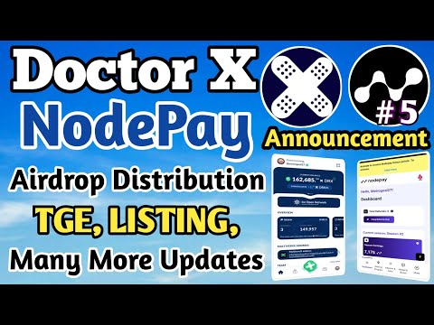 🚀 DOCTOR X & NODEPAY AIRDROP UPDATE/ TOKEN ALLOCATION/MINING TGE, LISTING, UPDATE/MANDATORY TASK