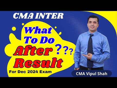 What To Do After Result? | CMA Inter |Dec 2024 Exam | CMA Vipul Shah