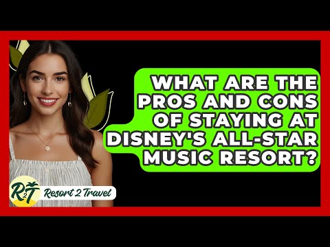 What Are the Pros and Cons of Staying at Disney's All-Star Music Resort? - Resort 2 Travel