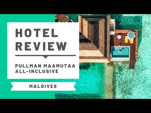 Hotel Review: Pullman Maamutaa Maldives, All-inclusive Resort