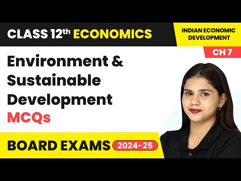 Environment & Sustainable Development - MCQs | Class 12 Economics Chapter 7 | CBSE 2024-25