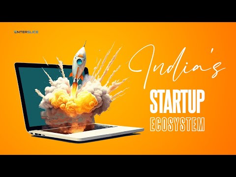 Startup Ecosystem in India| Growth and Opportunities| Enterslice