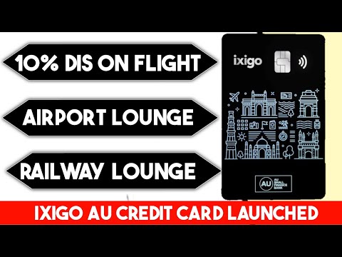 Ixigo Au Bank Credit Card Detail Review | 16 Airport Lounge Benefits |