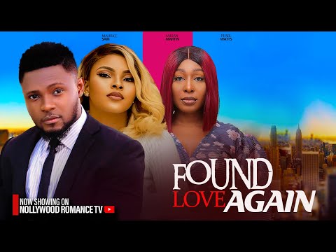 I FOUND LOVE AGAIN ~ MAURICE SAM, PEARL WATS, SARIAN MARTIN | 2024 LATEST NIGERIAN AFRICAN MOVIES