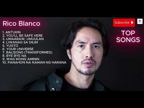 Rico Blanco - Greatest Hits - Top Songs - Playlist