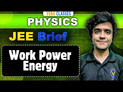 JEE Brief: Work Power Energy | Physics One Shot | JEE Mains and Advanced