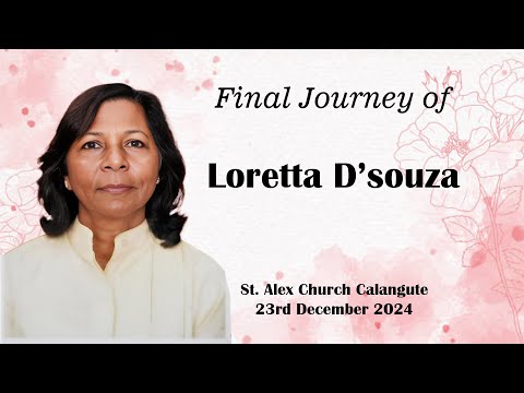 Final Journey of Loretta D'souza - St. Alex Church Calangute - 23rd December 2024