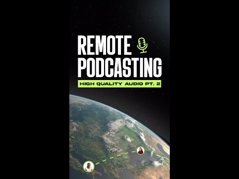 How to Record High-Quality Audio for Your Podcast Remotely Part 2