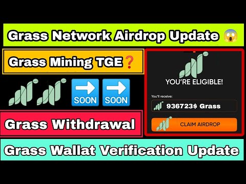 Getgrass.io | GetGrass Withdrwal  Update |Grass Wallat Verification|  Grass Listing Update| #Grass