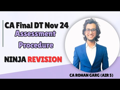 Assessment Procedure Turbo Revision | CA Final DT | Nov 24 (CA Rohan Garg AIR5)