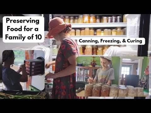 Canning, Freezing, & Drying Food for a Large Family