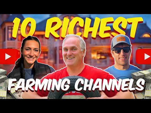 Top 10 Richest Farming YouTube Channels of 2024