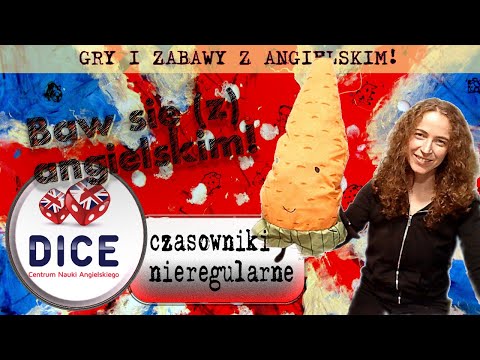 Baw się (z) angielskim! CZASOWNIKI NIEREGULARNE #1