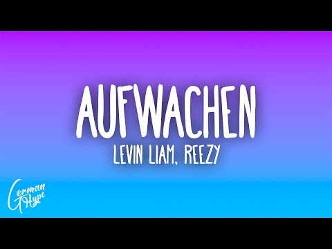 Levin Liam - aufwachen ft. reezy