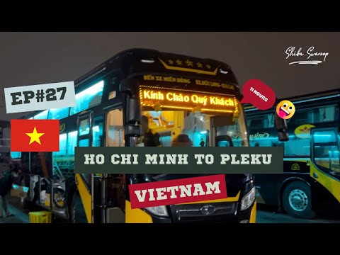 My Longest Bus Ride Ho Chi Minh City to Pleku!