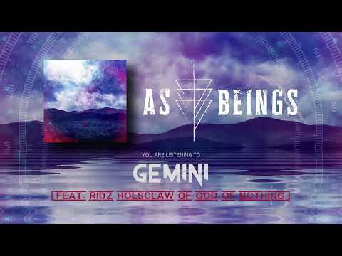 As Beings- Gemini ft. Ridz Holsclaw of God Of Nothing